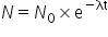 N equals N subscript 0 cross times straight e to the power of negative λt end exponent