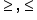 greater or equal than comma less or equal than