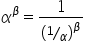 alpha to the power of beta equals 1 over open parentheses bevelled 1 over alpha close parentheses to the power of beta